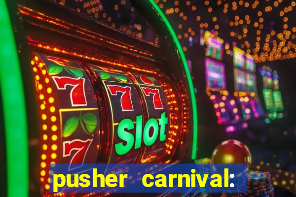 pusher carnival: coin master